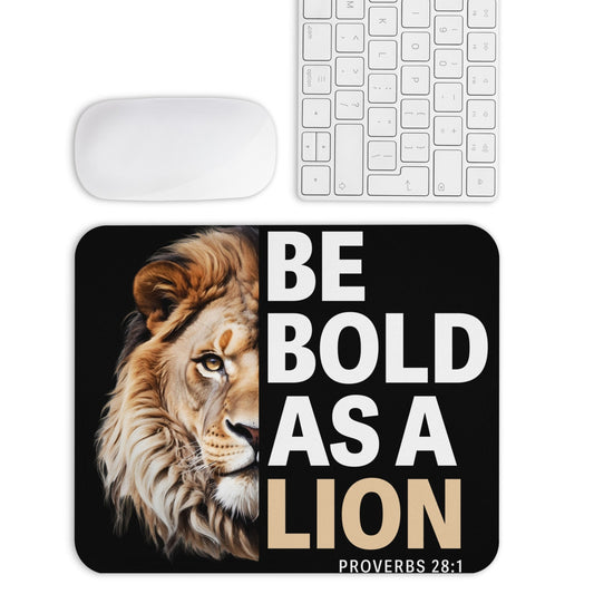 "Be Bold" Mouse pad